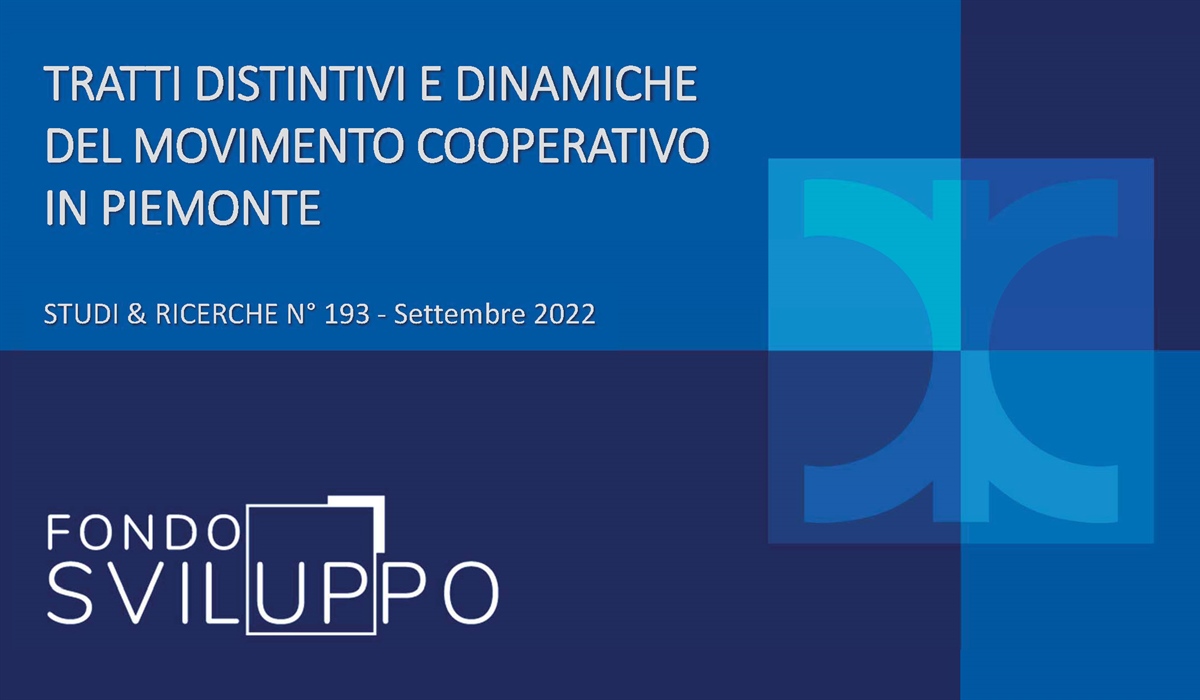 TRATTI DISTINTIVI E DINAMICHE DEL MOVIMENTO COOPERATIVO IN PIEMONTE 