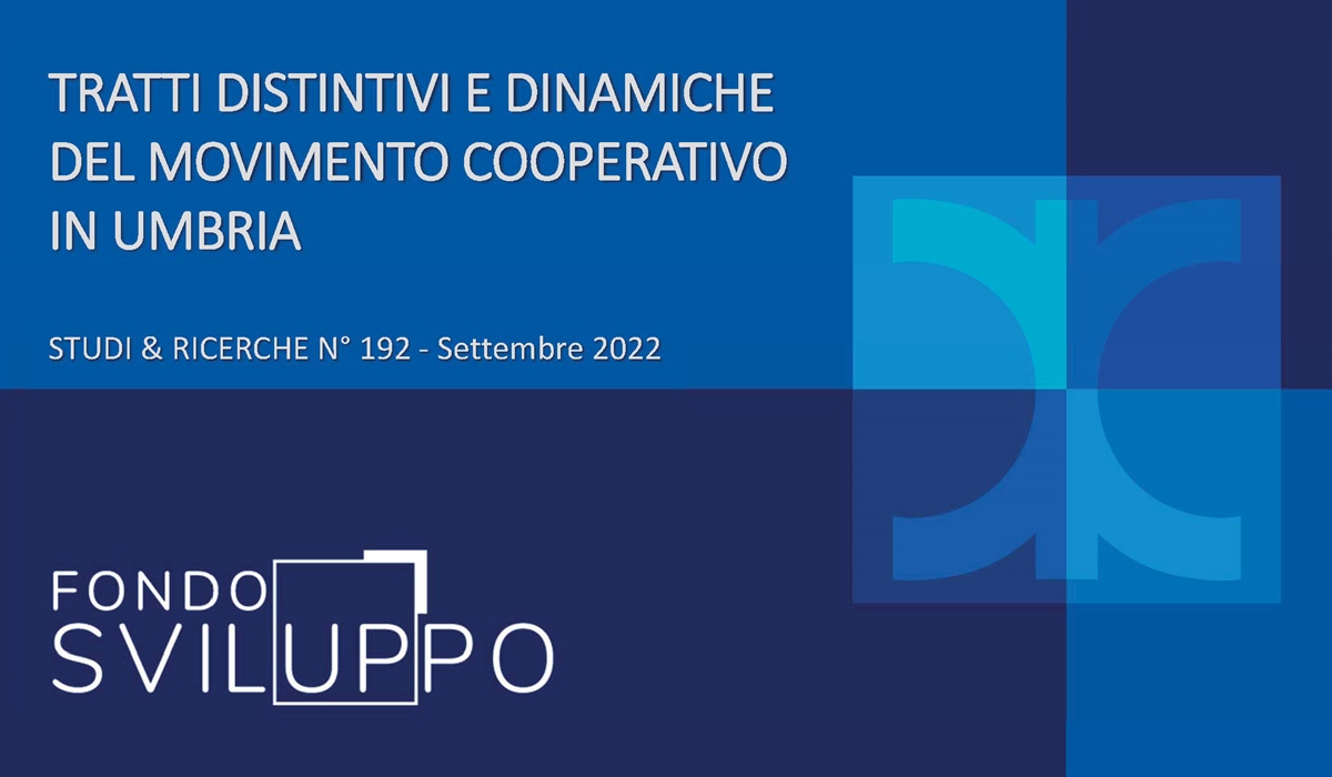 TRATTI DISTINTIVI E DINAMICHE DEL MOVIMENTO COOPERATIVO IN UMBRIA 