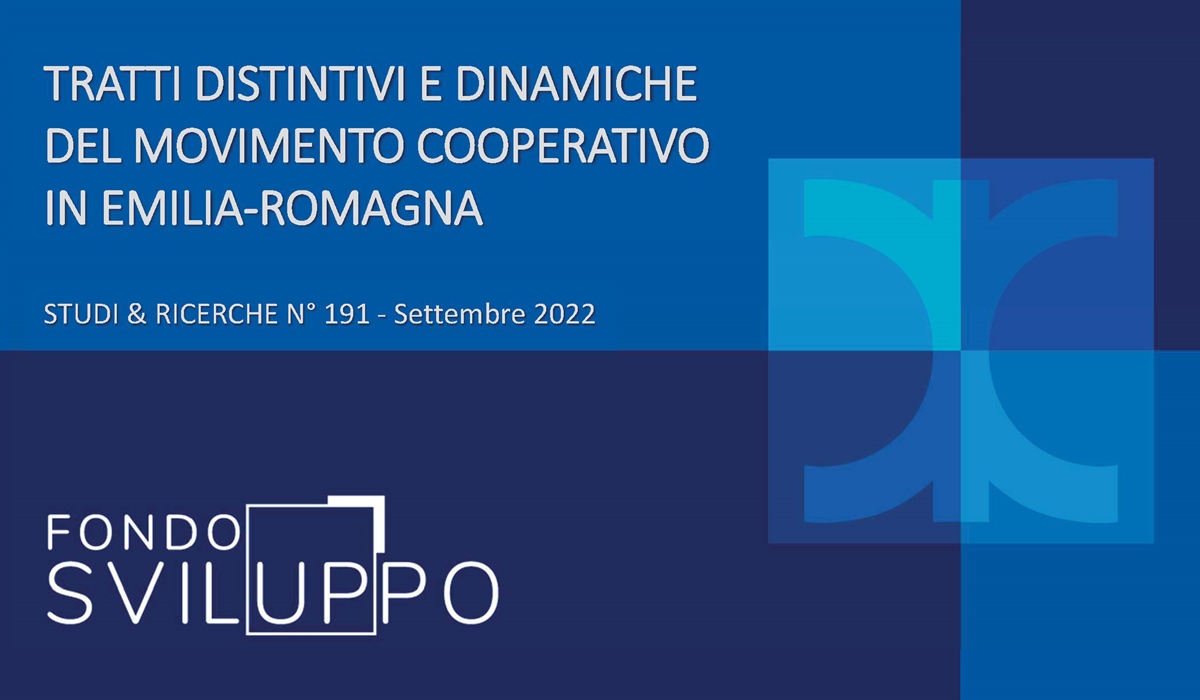 TRATTI DISTINTIVI E DINAMICHE DEL MOVIMENTO COOPERATIVO IN EMILIA-ROMAGNA 