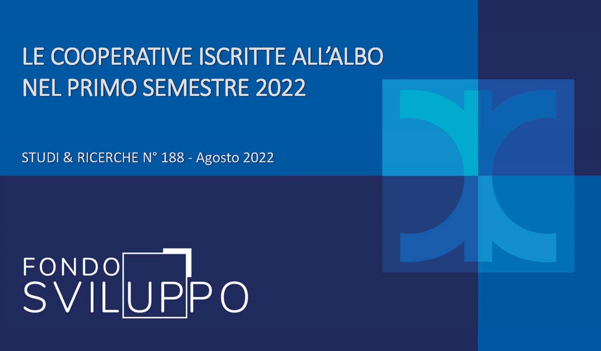 LE COOPERATIVE ISCRITTE ALL'ALBO NEL PRIMO SEMESTRE 2022 