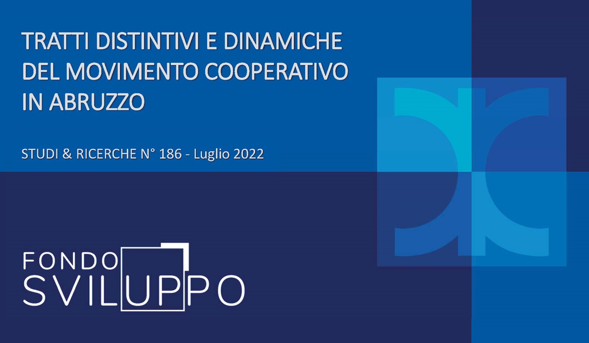 TRATTI DISTINTIVI E DINAMICHE DEL MOVIMENTO COOPERATIVO IN ABRUZZO 