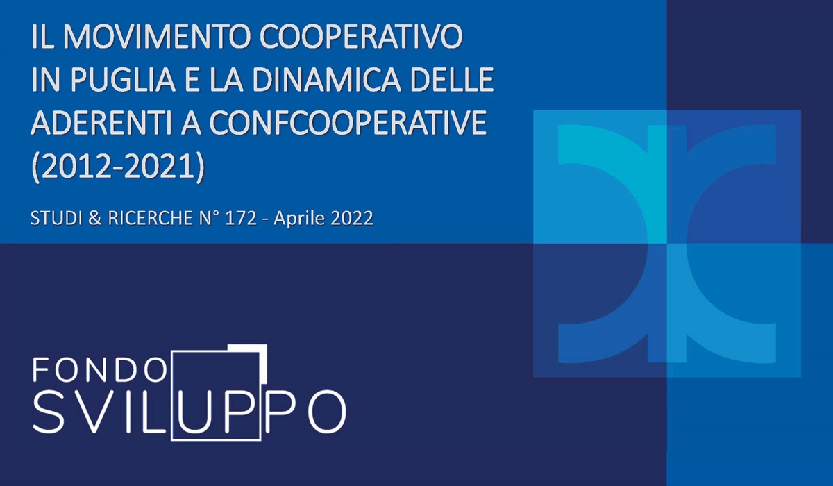 IL MOVIMENTO COOPERATIVO IN PUGLIA E LA DINAMICA DELLE ADERENTI A CONFCOOPERATIVE (2012‐2021) 