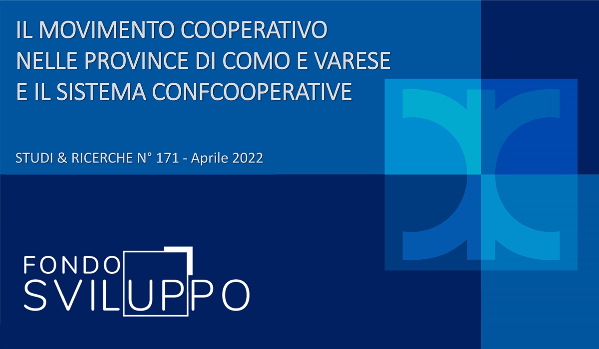 IL MOVIMENTO COOPERATIVO NELLE PROVINCE DI COMO E VARESE E IL SISTEMA CONFCOOPERATIVE 