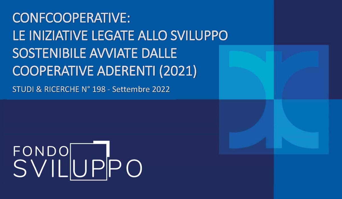 CONFCOOPERATIVE: LE INIZIATIVE LEGATE ALLO SVILUPPO SOSTENIBILE AVVIATE DALLE COOPERATIVE ADERENTI (2021) 