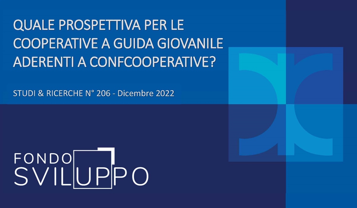 QUALE PROSPETTIVA PER LE COOPERATIVE A GUIDA GIOVANILE ADERENTI A CONFCOOPERATIVE? 