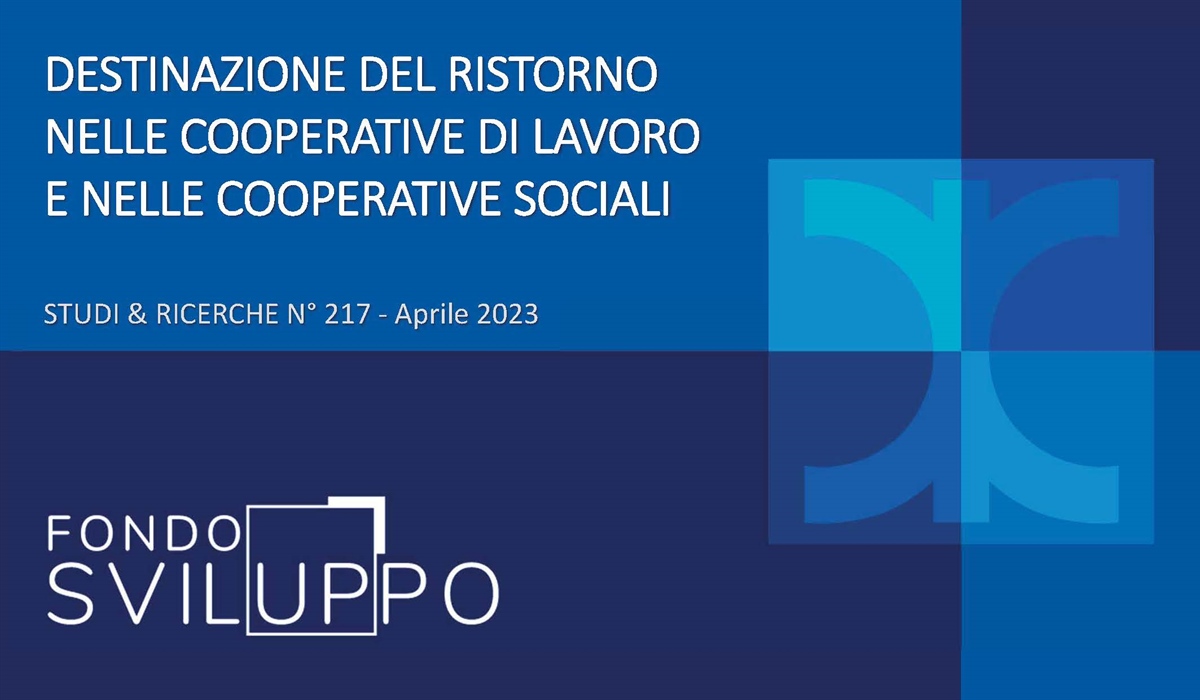 DESTINAZIONE DEL RISTORNO NELLE COOPERATIVE DI LAVORO E NELLE COOPERATIVE SOCIALI 