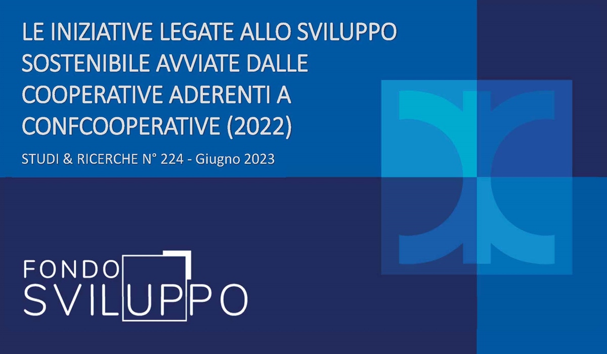 LE INIZIATIVE LEGATE ALLO SVILUPPO SOSTENIBILE AVVIATE DALLE COOPERATIVE ADERENTI A CONFCOOPERATIVE (2022) 