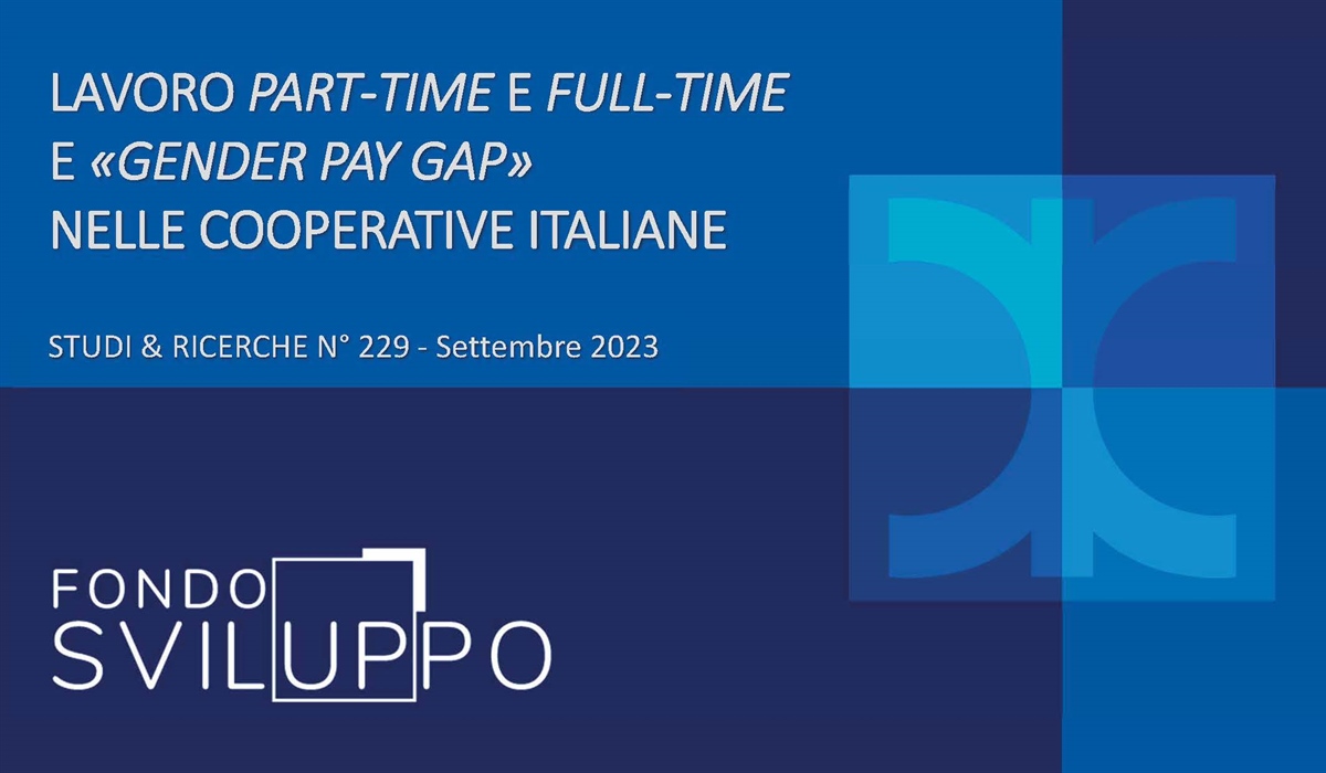 LAVORO PART-TIME E FULL-TIME E «GENDER PAY GAP» NELLE COOPERATIVE ITALIANE 