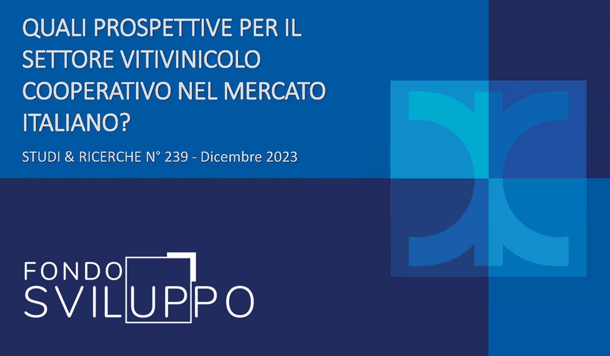 QUALI PROSPETTIVE PER IL SETTORE VITIVINICOLO COOPERATIVO NEL MERCATO ITALIANO? 