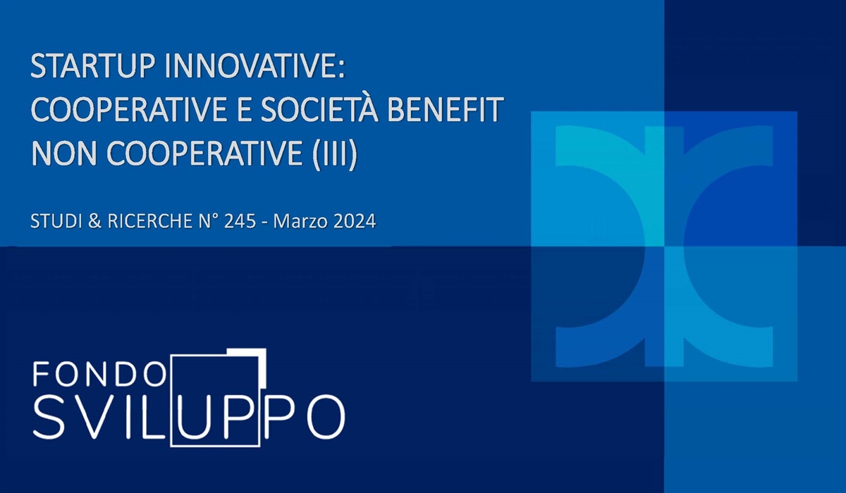 STARTUP INNOVATIVE: COOPERATIVE E SOCIETÀ BENEFIT NON COOPERATIVE (III) 