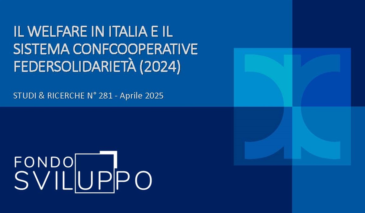 IL WELFARE IN ITALIA E IL SISTEMA CONFCOOPERATIVE FEDERSOLIDARIETÀ (2024) 