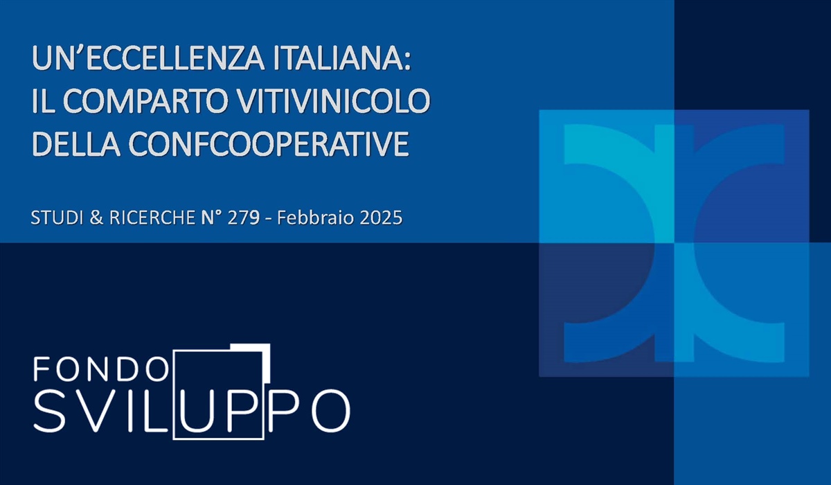 UN’ECCELLENZA ITALIANA: IL COMPARTO VITIVINICOLO DELLA CONFCOOPERATIVE 