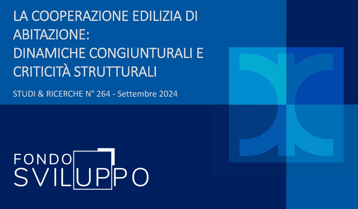 LA COOPERAZIONE EDILIZIA DI ABITAZIONE: DINAMICHE CONGIUNTURALI E CRITICITÀ STRUTTURALI 