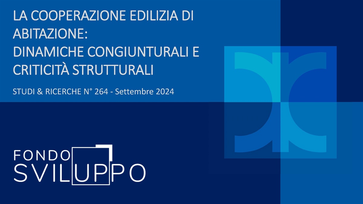 LA COOPERAZIONE EDILIZIA DI ABITAZIONE: DINAMICHE CONGIUNTURALI E CRITICITÀ STRUTTURALI