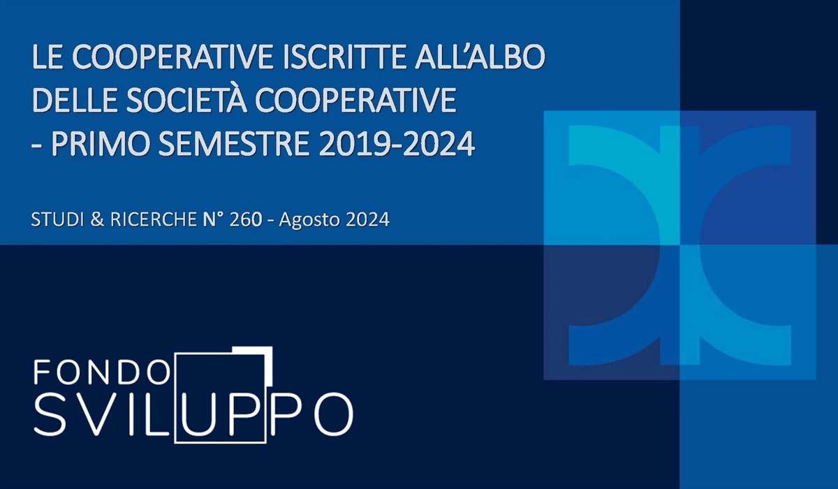 LE COOPERATIVE ISCRITTE ALL’ALBO DELLE SOCIETÀ COOPERATIVE - PRIMO SEMESTRE 2019-2024 