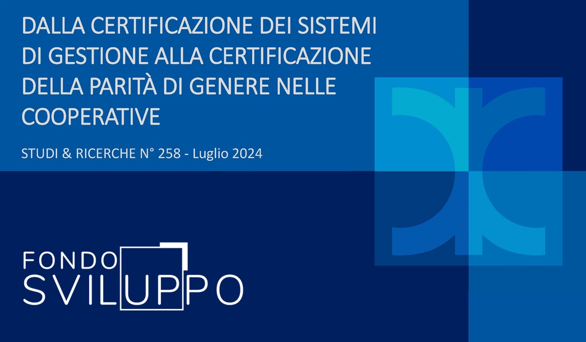DALLA CERTIFICAZIONE DEI SISTEMI DI GESTIONE ALLA CERTIFICAZIONE DELLA PARITÀ DI GENERE NELLE COOPERATIVE 