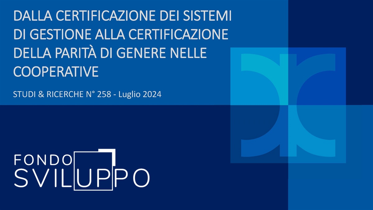 DALLA CERTIFICAZIONE DEI SISTEMI DI GESTIONE ALLA CERTIFICAZIONE DELLA PARITÀ DI GENERE NELLE COOPERATIVE