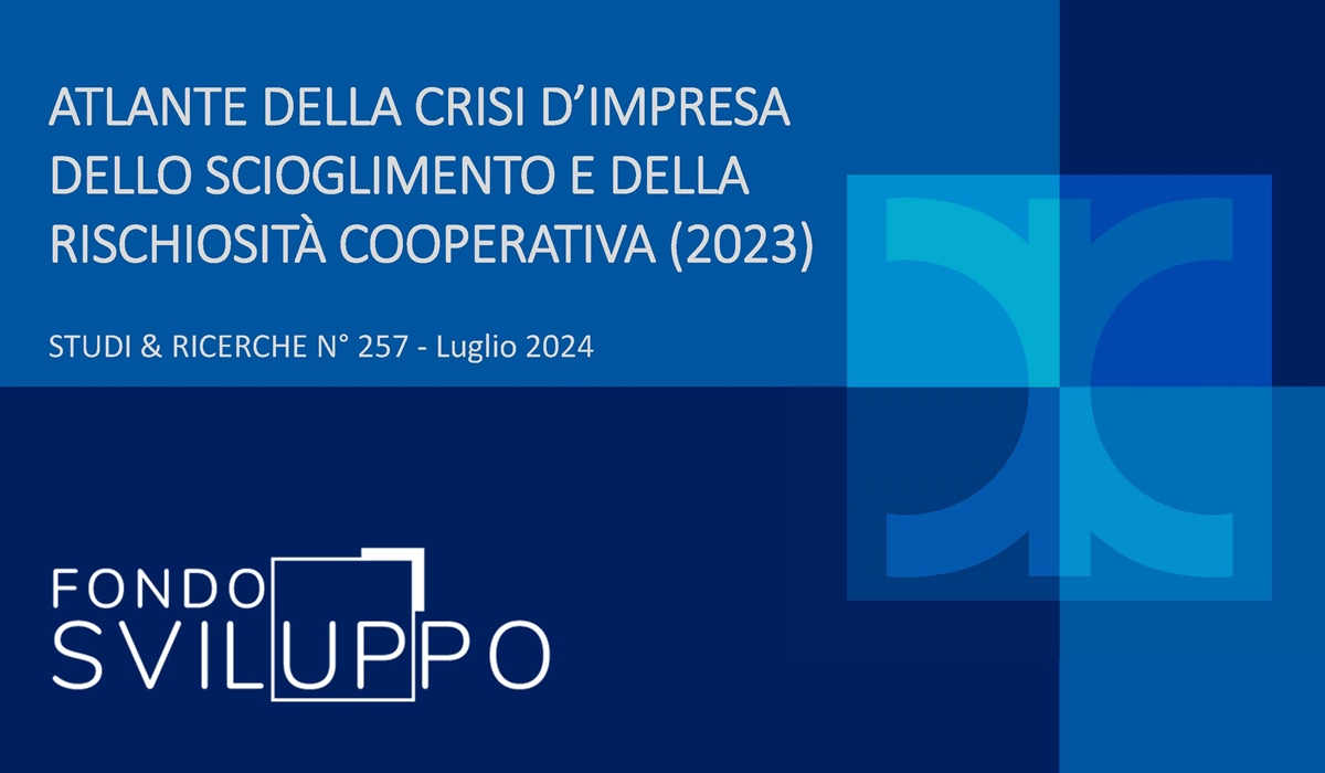 ATLANTE DELLA CRISI D’IMPRESA DELLO SCIOGLIMENTO E DELLA RISCHIOSITÀ COOPERATIVA (2023) 