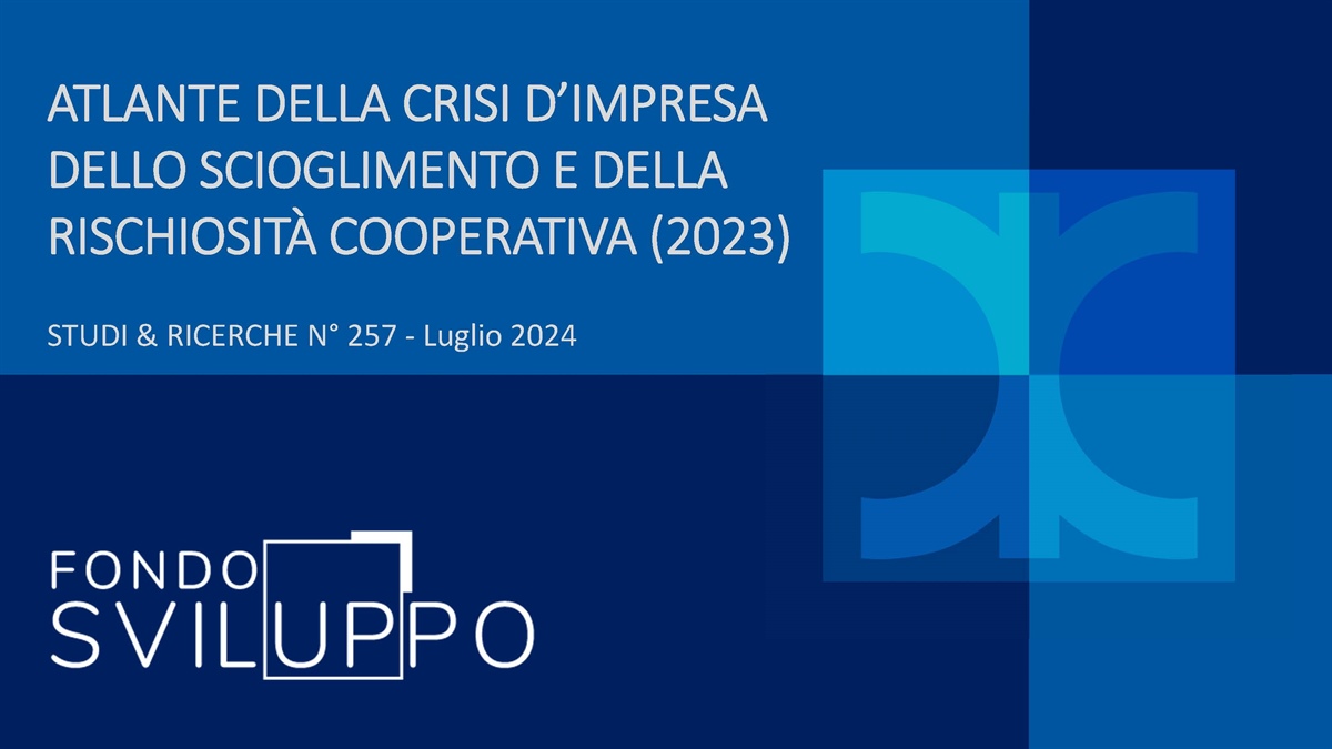ATLANTE DELLA CRISI D’IMPRESA DELLO SCIOGLIMENTO E DELLA RISCHIOSITÀ COOPERATIVA (2023)