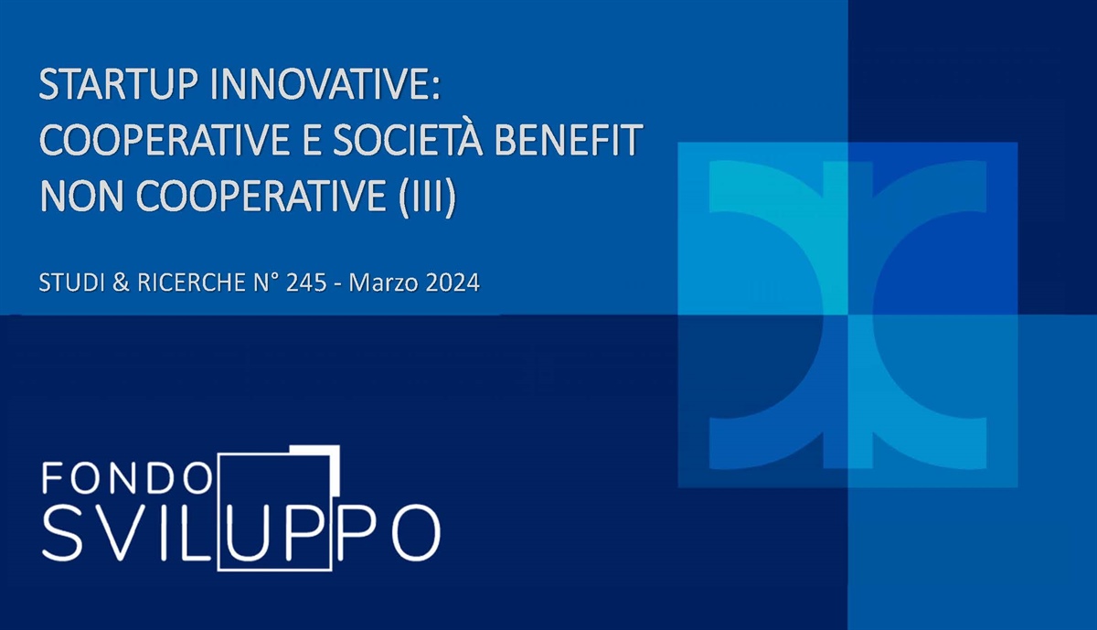 STARTUP INNOVATIVE: COOPERATIVE E SOCIETÀ BENEFIT NON COOPERATIVE (III)