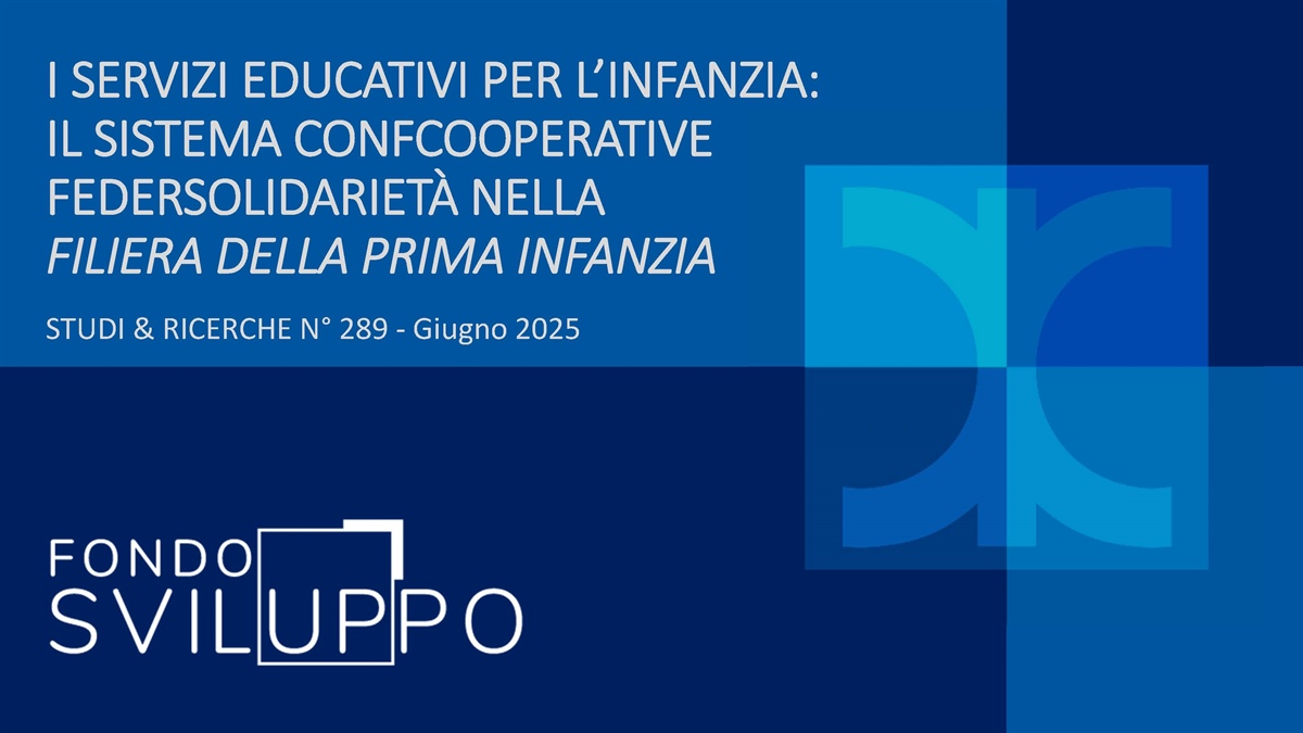 I SERVIZI EDUCATIVI PER L’INFANZIA: IL SISTEMA CONFCOOPERATIVE FEDERSOLIDARIETÀ NELLA FILIERA DELLA PRIMA INFANZIA