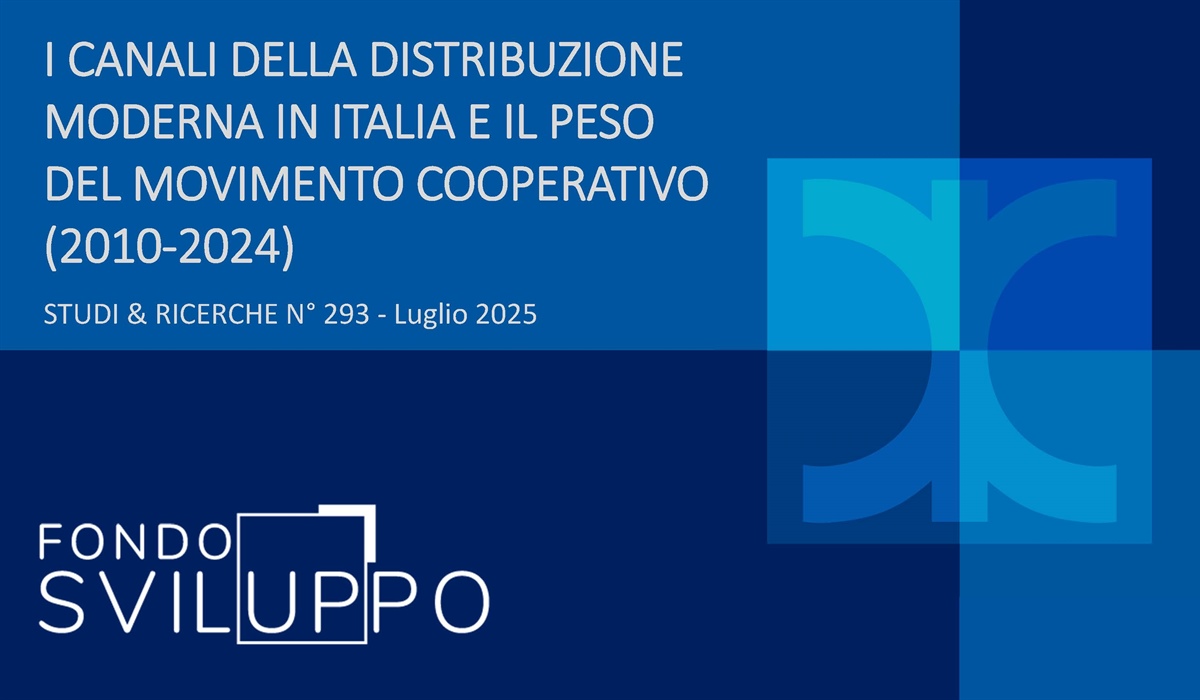 I CANALI DELLA DISTRIBUZIONE MODERNA IN ITALIA E IL PESO DEL MOVIMENTO COOPERATIVO (2010-2024) 