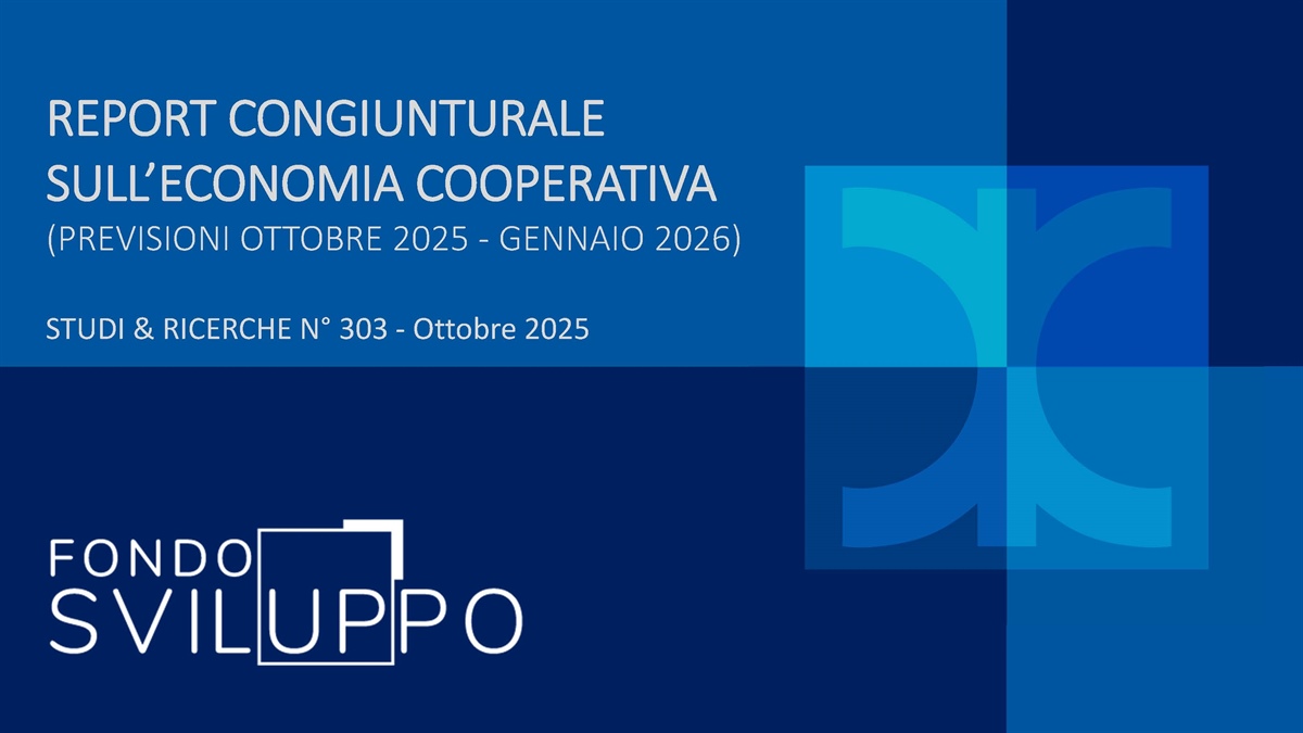 REPORT CONGIUNTURALE SULL’ECONOMIA COOPERATIVA (PREVISIONI OTTOBRE 2025 - GENNAIO 2026)