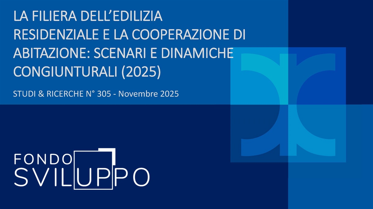 LA FILIERA DELL’EDILIZIA RESIDENZIALE E LA COOPERAZIONE DI ABITAZIONE: SCENARI E DINAMICHE CONGIUNTURALI (2025)
