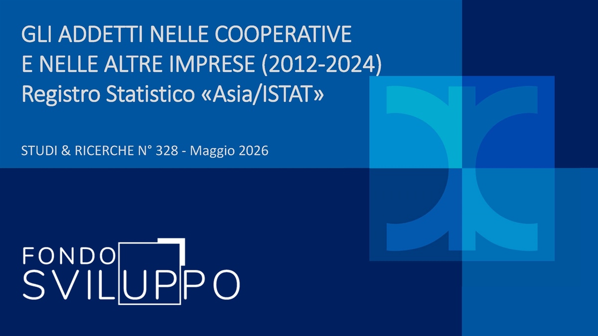 GLI ADDETTI NELLE COOPERATIVE E NELLE ALTRE IMPRESE (2012-2024) Registro Statistico «Asia/ISTAT»