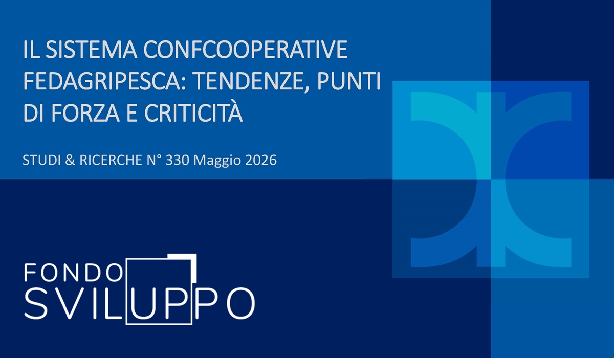 IL SISTEMA CONFCOOPERATIVE FEDAGRIPESCA: TENDENZE, PUNTI DI FORZA E CRITICITÀ 