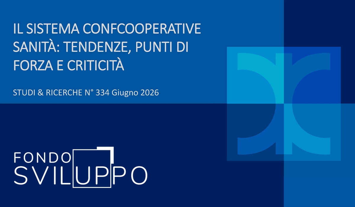 IL SISTEMA CONFCOOPERATIVE SANITÀ: TENDENZE, PUNTI DI FORZA E CRITICITÀ 