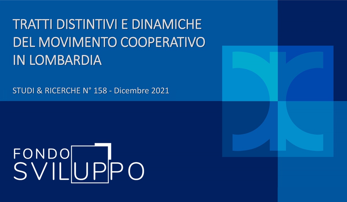 TRATTI DISTINTIVI E DINAMICHE DEL MOVIMENTO COOPERATIVO IN LOMBARDIA 