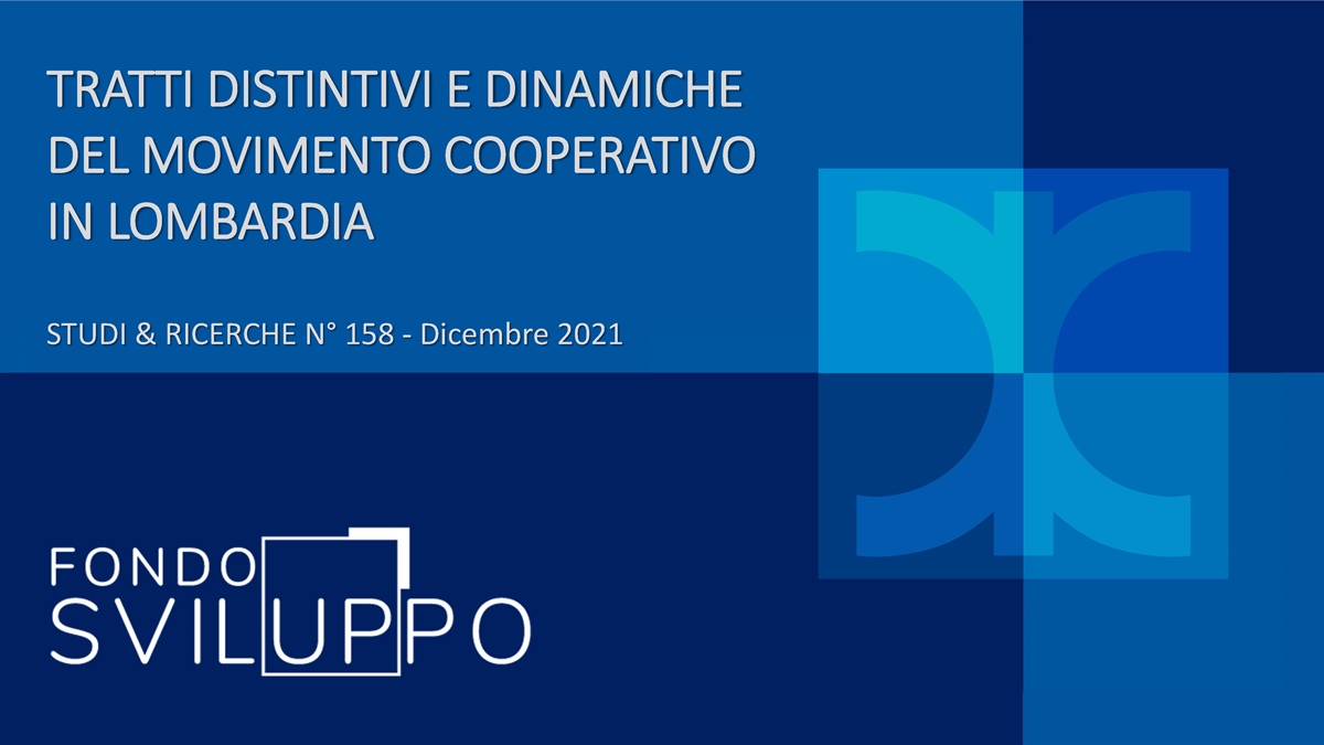 TRATTI DISTINTIVI E DINAMICHE DEL MOVIMENTO COOPERATIVO IN LOMBARDIA