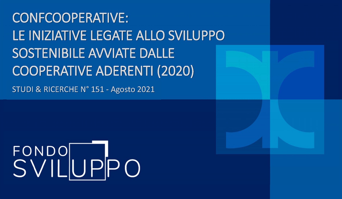 CONFCOOPERATIVE: LE INIZIATIVE LEGATE ALLO SVILUPPO SOSTENIBILE AVVIATE DALLE COOPERATIVE ADERENTI (2020)