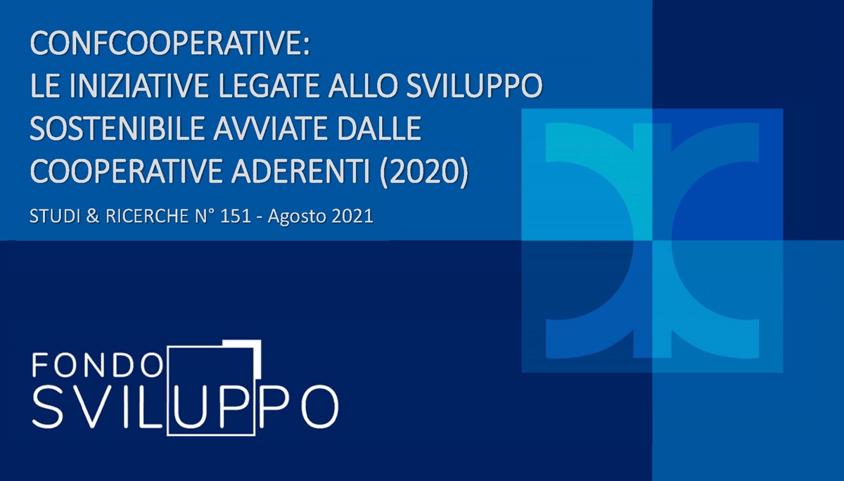 CONFCOOPERATIVE: LE INIZIATIVE LEGATE ALLO SVILUPPO SOSTENIBILE AVVIATE DALLE COOPERATIVE ADERENTI (2020)