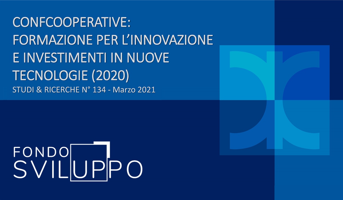 Confcooperative: formazione per l'innovazione e investimenti in nuove tecnologie (2020)