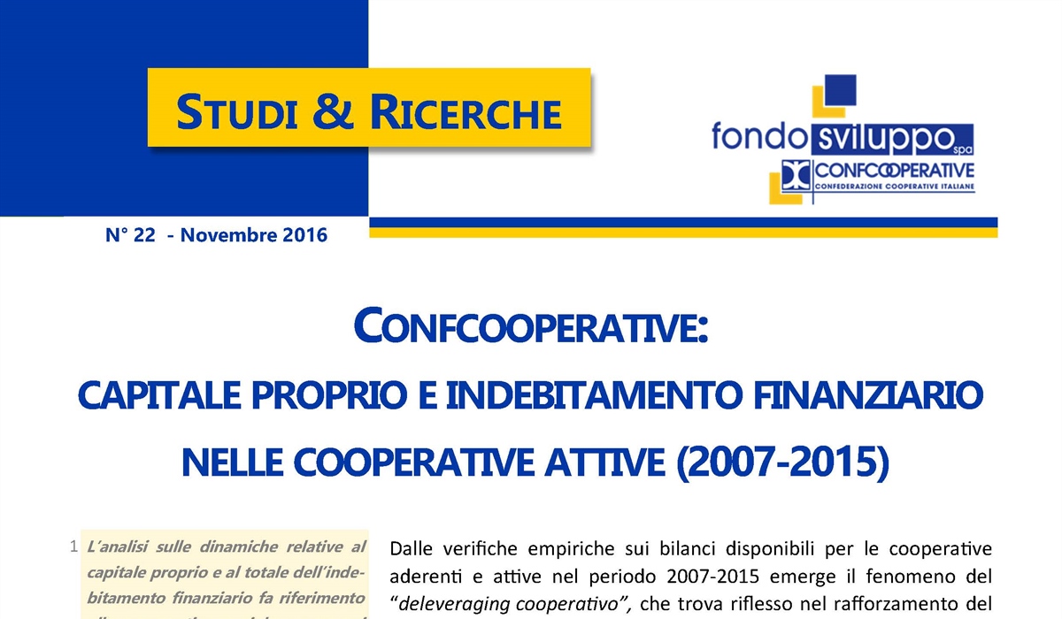Confcooperative: capitale proprio e indebitamento finanziario nelle cooperative attive (2007-2015) 