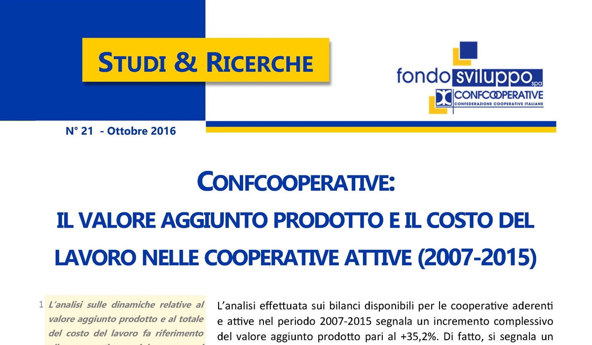 Confcooperative: il valore aggiunto prodotto e il costo del lavoro nelle cooperative attive (2007-2015)