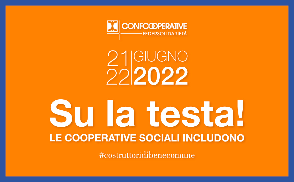 Su la testa! Confcooperative Federsolidarietà in assemblea con Dadone, Lamorgese, Bonetti e Stefani